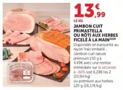 U Express Jambon cuit primastella ou roti aux herbes ficelé à la main offre
