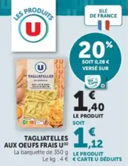 U Express Tagliatelles aux oeufs frais u offre