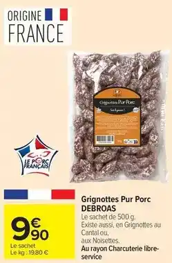 Carrefour Market Debroas - grignottes pur porc offre