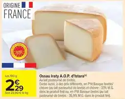 Carrefour Market P'tit basque - ossau iraty a.o.p. d'istara offre