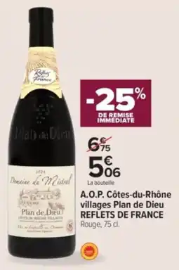 Carrefour Contact A.o.p. côtes-du-rhône villages plan de dieu reflets de france offre