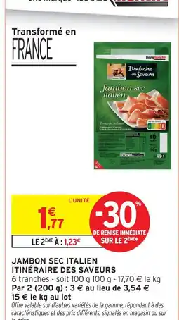 Intermarché Itinéraire des saveurs jambon sec italien offre