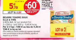 Intermarché Express Elle & vire beurre tendre doux offre