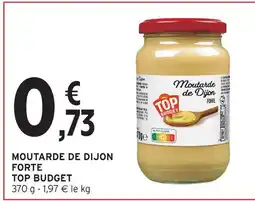 Intermarché Top budget moutarde de dijon forte offre