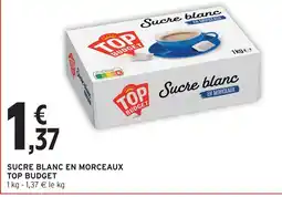 Intermarché Top budget sucre blanc en morceaux offre