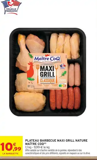 Intermarché Maître coq plateau barbecue maxi grill nature offre