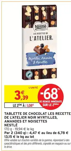 Intermarché Nestlé tablette de chocolat les recettes de l'atelier noir myrtilles, amandes et noisettes offre