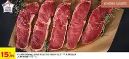 Intermarché Jean rozé viande bovine : faux filet ou faux filet à griller offre