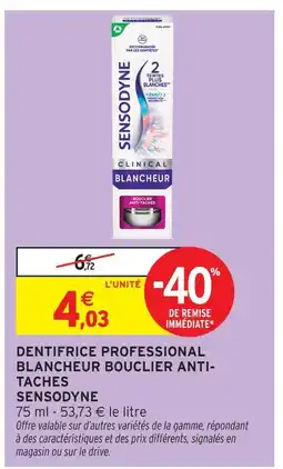 Intermarché Sensodyne dentifrice professional blancheur bouclier anti-taches offre