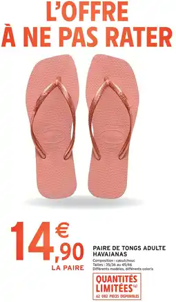 Intermarché Havaianas paire de tongs adulte offre