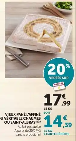 Bi1 U - vieux pané l'affiné soit ju vertable chaumes ou saint-albray offre