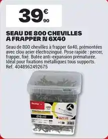 Brico Dépôt Tous - seau de 800 chevilles a frapper in 6x40 offre