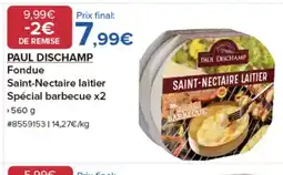 Costco PAUL DISCHAMP Fondue Saint-Nectaire laitier Spécial barbecue x2 offre