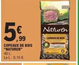 E.Leclerc NATUREN Copeaux de bois offre
