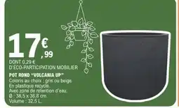 E.Leclerc Pot rond volcania up offre