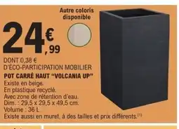 E.Leclerc Pot carré haut volcania up offre