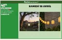 Auchan GARDENSTAR Sur les luminaires extérieur jardin offre