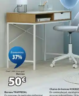 JYSK TRAPPEDAL Bureau offre
