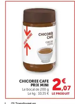 Super U Chicoree cafe prix mini offre
