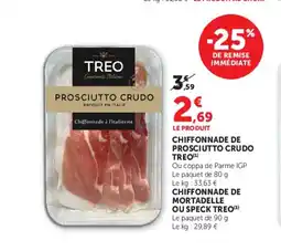 Super U TREO Chiffonnade de prosciutto crudo offre