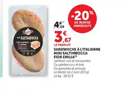 Super U FIOR EMILIA Sandwichs à l'italienne mini saltimbocca offre