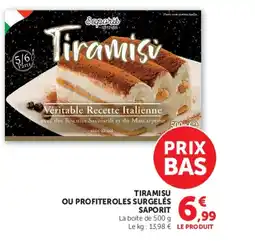 Super U SAPORIT Tiramisu ou profiteroles surgelés offre
