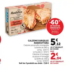 Super U MANIFATTURA Calzone surgelee offre