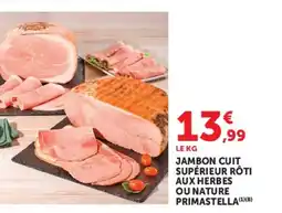 Super U Jambon cuit supérieur rôti aux herbes ou nature primastella offre