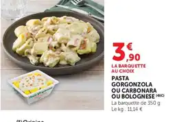 Super U Pasta gorgonzola ou carbonara ou bolognese offre