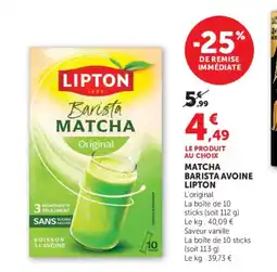 Super U LIPTON Matcha barista avoine offre