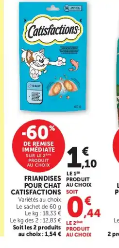 Super U CATISFACTIONS Friandises produit pour chat offre