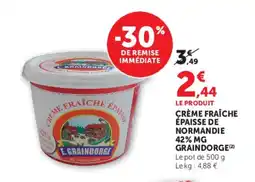 Super U GRAINDORGE Crème fraîche épaisse de normandie 42% mg offre