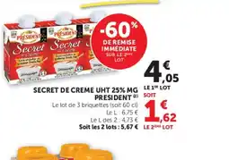 Super U PRESIDENT Secret de creme uht 25% mg offre