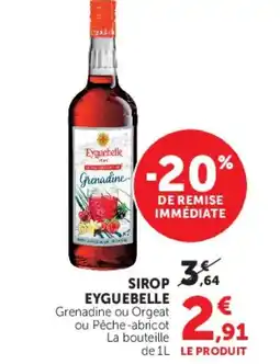 Super U EYGUEBELLE Sirop offre
