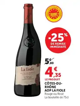 Super U LA FIOLE Côtes-du- rhône aop offre