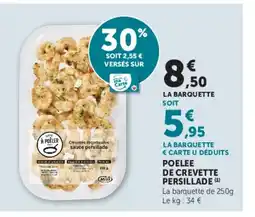 Super U Poelee de crevette persillade offre