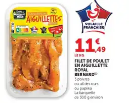 Super U ROYAL BERNARD Filet de poulet en aiguillette offre