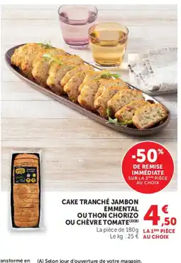 Super U Cake tranché jambon emmental ou thon chorizo ou chèvre tomate offre
