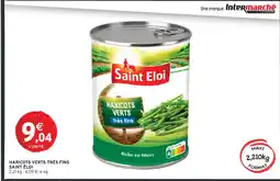 Intermarché SAINT ÉLOI Haricots verts très fins offre