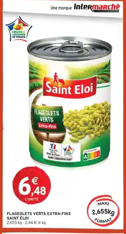 Intermarché SAINT ÉLOI Flageolets verts extra-fins offre