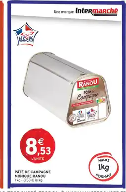 Intermarché MONIQUE RANOU Pâté de campagne offre
