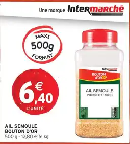 Intermarché BOUTON d'OR Ail semoule offre