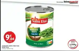 Intermarché HARICOTS VERTS TRÈS FINS SAINT ÉLOI offre