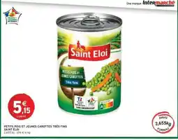 Intermarché PETITS POIS ET JEUNES CAROTTES TRÈS FINS SAINT ÉLOI offre