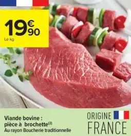 Carrefour Contact Viande bovine pièce à brochette offre