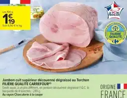 Carrefour Contact Jambon cuit supérieur découenné dégraissé au torchon filière qualité carrefour offre