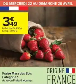 Carrefour Contact Fraise mara des bois offre