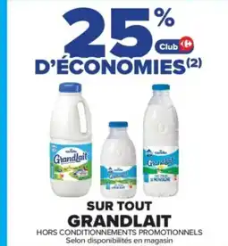 Carrefour Contact Sur tout grandlait offre