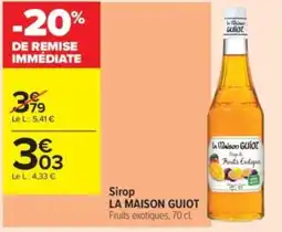Carrefour Contact Sirop la maison guiot offre