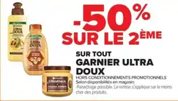 Carrefour Contact Sur tout garnier ultra doux offre